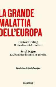 Gustaw Herling, Sevgi Dogan - La grande malattia dell’Europa