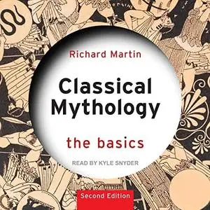 Classical Mythology (2nd Edition): The Basics [Audiobook]