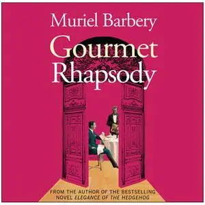 «Gourmet Rhapsody» by Muriel Barbery