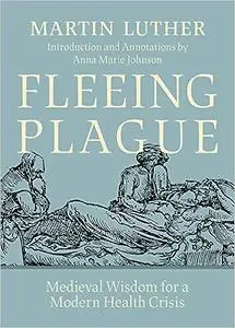 Fleeing Plague: Medieval Wisdom for a Modern Health Crisis