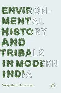 Environmental History and Tribals in Modern India