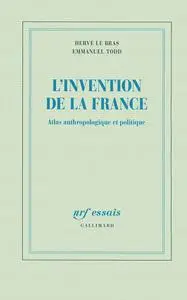 Hervé Le Bras, Emmanuel Todd, "L'invention de la France: Atlas anthropologique et politique"