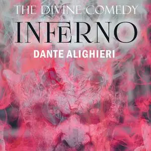 «The Divine Comedy: Inferno» by Dante Alighieri