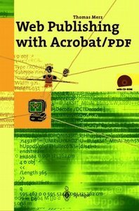 Thomas Merz, "Web Publishing with Acrobat/PDF"  (repost)