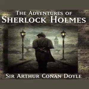 «The Adventures Of Sherlock Holmes» by Arthur Conan Doyle