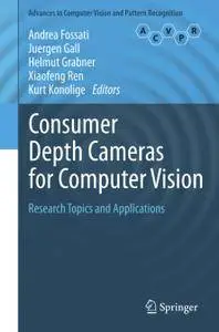 Consumer Depth Cameras for Computer Vision: Research Topics and Applications