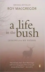 A Life in the Bush: Lessons from My Father