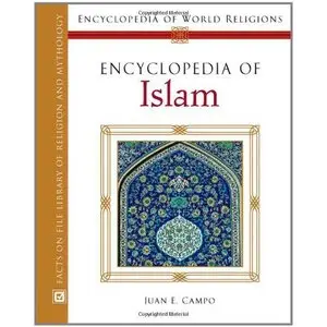 Encyclopedia of Islam (Encyclopedia of World Religions) (repost)