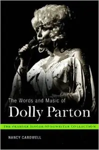 The Words and Music of Dolly Parton by Nancy Cardwell