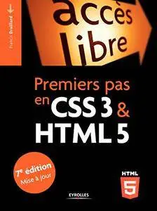 Premiers pas en CSS3 et HTML5: 7e édition mise à jour (Accès libre)
