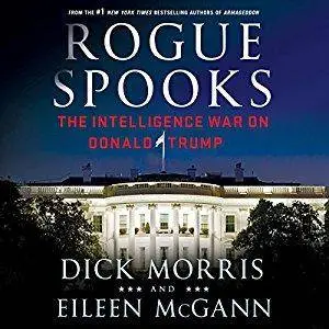 Rogue Spooks: The Intelligence War on Donald Trump [Audiobook]