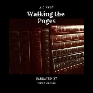 «Walking the Pages» by Anne C West