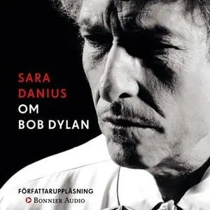 «Om Bob Dylan» by Sara Danius