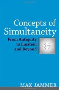 Concepts of Simultaneity: From Antiquity to Einstein and Beyond