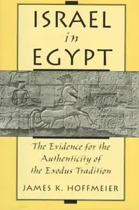 Israel in Egypt: Evidence for the Authenticity of the Exodus Tradition
