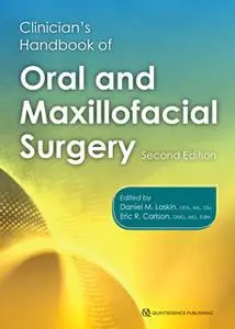 «Clinician's Handbook of Oral and Maxillofacial Surgery: Second Edition» by Daniel M Laskin,Eric R. Carlson