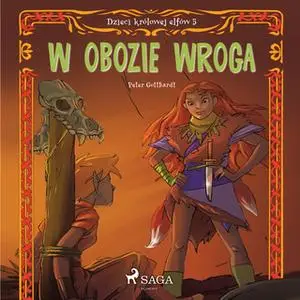 «Dzieci królowej elfów 5 - W obozie wroga» by Peter Gotthardt