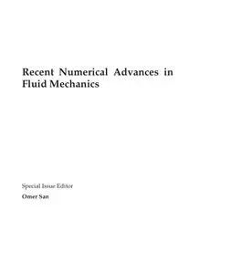 Recent Numerical Advances in Fluid Mechanics