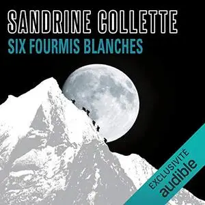 Sandrine Collette, "Six fourmis blanches"