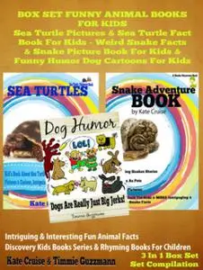 «Box Set Funny Animal Books For Kids: Sea Turtle Pictures & Sea Turtle Fact Book For Kids – Weird Snake Facts & Snake Pi