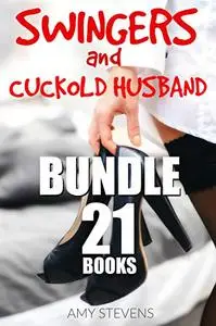 SWINGERS and CUCKOLD HUSBAND BUNDLE: Hotwife Cuckolding and Swingers Collection