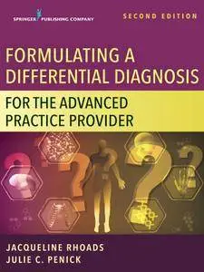 Formulating a Differential Diagnosis for the Advanced Practice Provider, Second Edition