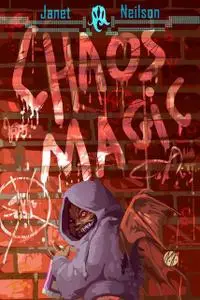 «Chaos Magic» by Janet Neilson