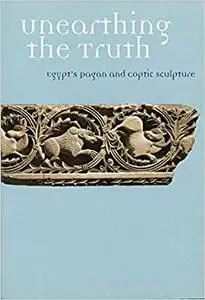 Unearthing the Truth: Egypt's Pagan and Coptic Sculpture