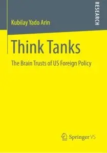 Think Tanks: The Brain Trusts of US Foreign Policy [Repost]