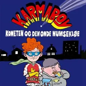 «Karmaboy - kometen og den onde numsekløe» by Jacob Riising