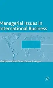 Managerial Issues in International Business (Academy of International Business)