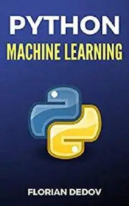 Python Für Machine Learning: Der schnelle Einstieg (Neuronale Netze, Künstliche Intelligenz, Tensorflow)
