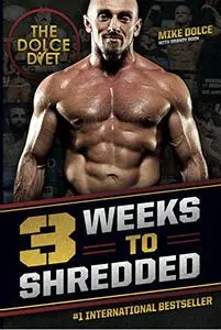 The Dolce Diet: 3 Weeks to Shredded