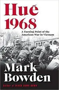 Hue 1968: A Turning Point of the American War in Vietnam