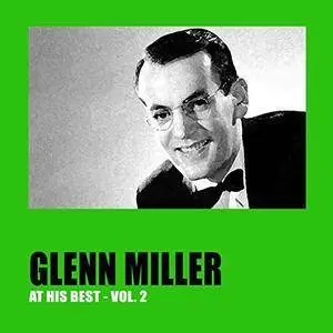 Glenn Miller - Glenn Miller At His Best Vol 1-3 (2017)