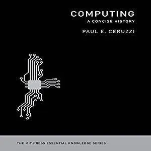 Computing: A Concise History [Audiobook]