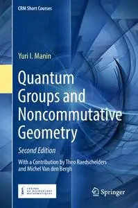 Quantum Groups and Noncommutative Geometry, Second Edition