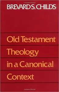 Old Testament Theology in a Canonical Context