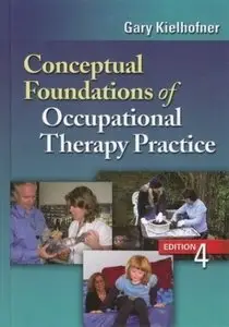 Conceptual Foundations of Occupational Therapy, 4th Edition