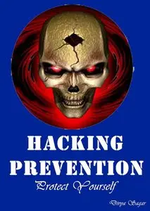 Hacking - Prevention from this dark art of exploitation