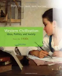 Western Civilization: Ideas, Politics, and Society: Since 1400