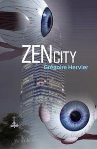 Grégoire Hervier, "Zen City : Liberté, égalité, sécurité"
