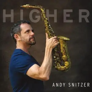 Andy Snitzer - Higher (2020)