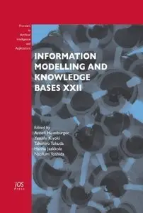 Information Modelling and Knowledge Bases XXII - Volume 225 Frontiers in Artificial Intelligence and Applications (repost)