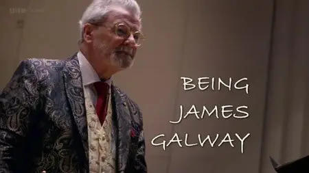 BBC - Being James Galway (2015)