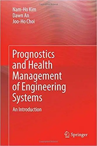 Prognostics and Health Management of Engineering Systems: An Introduction