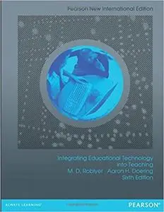 Integrating Educational Technology into Teaching (6th Edition)