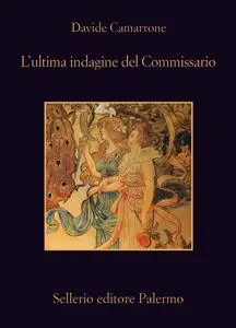 Davide Camarrone - L'ultima indagine del Commissario