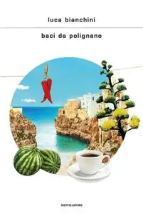 Luca Bianchini - Baci da Polignano