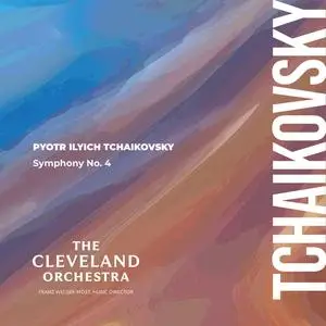 The Cleveland Orchestra & Franz Welser-Möst - Tchaikovsky: Symphony No. 4 (2023) [Official Digital Download 24/96]